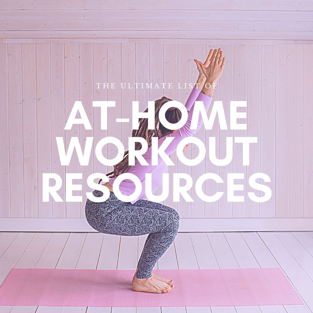 The Ultimate List of At-Home Workout Resources